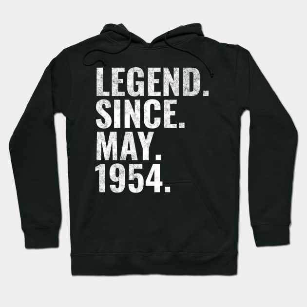 Legend since May 1954 Birthday Shirt Happy Birthday Shirts Hoodie by TeeLogic